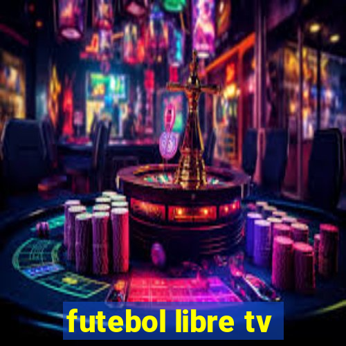 futebol libre tv